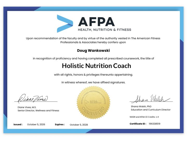 Doug Wankowski’s AFPA Holistic Nutrition Coach certificate